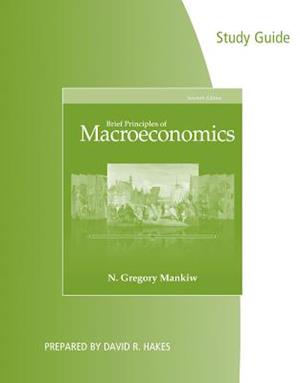 Study Guide for Mankiw's Brief Principles of Macroeconomics, 7th