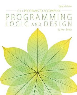 C++ Programs to Accompany Programming Logic and Design