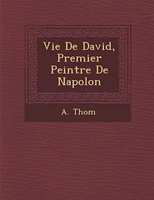 Vie de David, Premier Peintre de Napol on