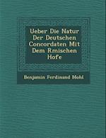 Ueber Die Natur Der Deutschen Concordaten Mit Dem R Mischen Hofe