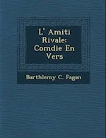 L' Amiti Rivale