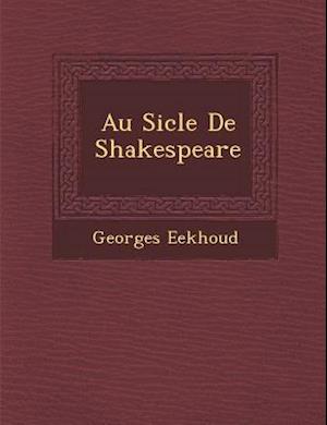 Au Si Cle de Shakespeare