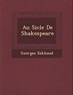 Au Si Cle de Shakespeare