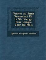 Visites Au Saint Sacrement Et La Ste Vierge, Pour Chaque Jour Du Mois