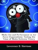 Media Use and Performance in Air Force Organizations