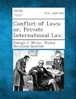 Conflict of Laws; Or, Private International Law.