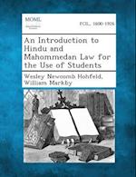 An Introduction to Hindu and Mahommedan Law for the Use of Students