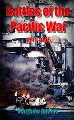 Battles of the Pacific War 1941 - 1945 