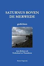 SATURNUS BOVEN DE MERWEDE (10 dichters)