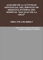 ANÁLISIS DE LA ACTIVIDAD ASISTENCIAL DEL SERVICIO DE MEDICINA INTERNA DEL HOSPITAL "SAN JUAN DE LA CRUZ"