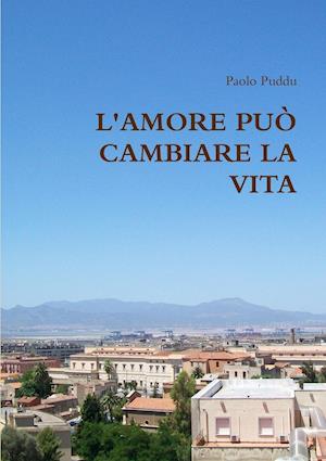 L'AMORE PUñ CAMBIARE LA VITA