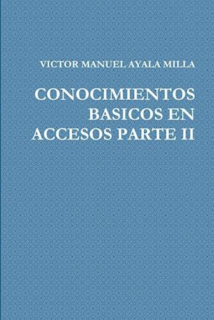 CONOCIMIENTOS BASICOS EN ACCESOS PARTE II