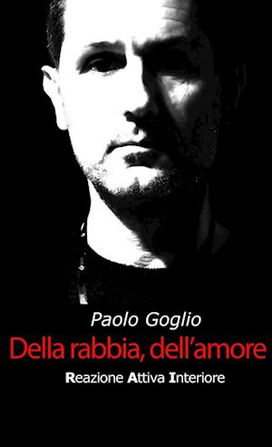 Della rabbia, dell'amore