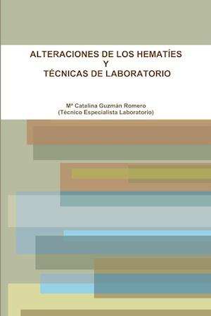 ALTERACIONES DE LOS HEMATÍES Y TÉCNICAS DE LABORATORIO