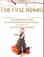 First Nowell Pure Sheet Music Duet for Alto Saxophone and Accordion, Arranged by Lars Christian Lundholm