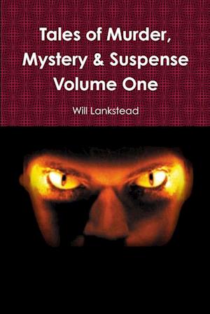 Tales of Murder, Mystery & Suspense Volume One