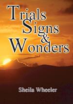Trials, Signs & Wonders 