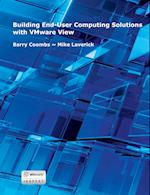 Building End-User Computing Solutions with Vmware View