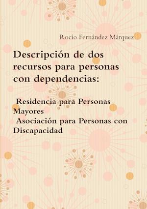 Descripción de dos recursos para personas con dependencias