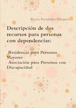 Descripción de dos recursos para personas con dependencias