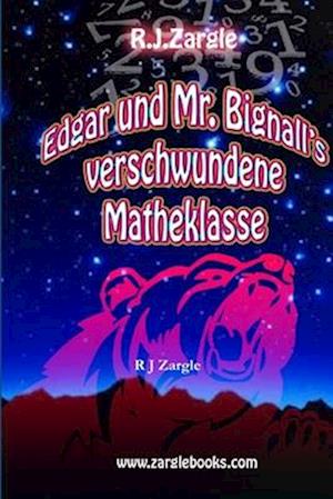 Edgar und Mr. Bignall's verschwundene Matheklasse