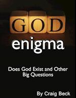 The God Enigma: Does God Exist and Other Big Questions