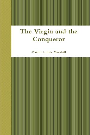 The Virgin and the Conqueror