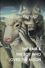 THE RAM & THE BOY WHO LOVED THE MOON 