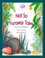 Not so faraway tales 