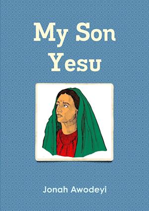 My Son Yesu