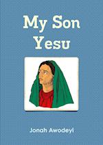 My Son Yesu 