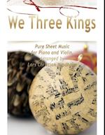 We Three Kings Pure Sheet Music for Piano and Violin, Arranged by Lars Christian Lundholm