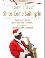 I Saw Three Ships Come Sailing In Pure Sheet Music for Piano and Trumpet, Arranged by Lars Christian Lundholm