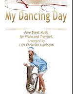 My Dancing Day Pure Sheet Music for Piano and Trumpet, Arranged by Lars Christian Lundholm