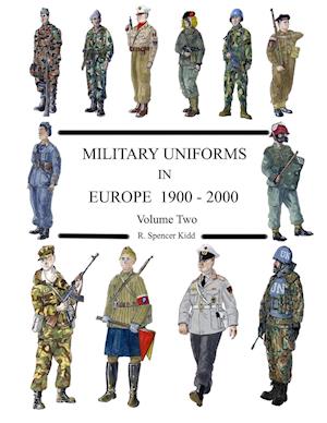 Military Uniforms in Europe 1900 - 2000 Volume Two