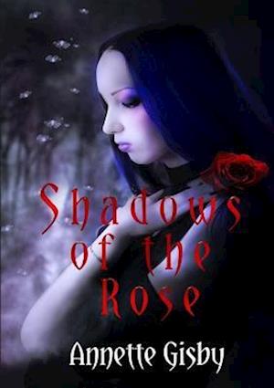 Shadows of the Rose