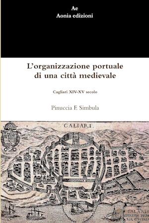 L'organizzazione portuale di una città medievale