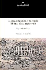 L'organizzazione portuale di una città medievale