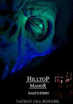 Hilltop Manor - Gale's Story 