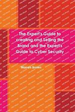 The Expert's Guide to creating and Selling the Brand and the Expert's Guide to Cyber Security 