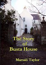 The Story of Busta House 
