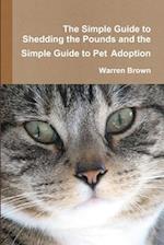 The Simple Guide to Shedding the Pounds and the Simple Guide to Pet Adoption 