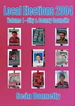 Local Elections 2004 - Volume 1 City & County Councils 