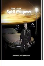 Jason Scrase, Spirit Whisperer