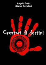 CREATORI DI DESTINI