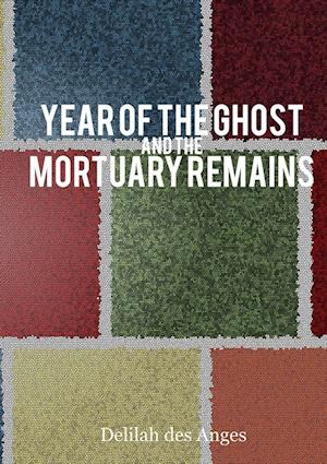 Year of the Ghost & Mortuary Remains