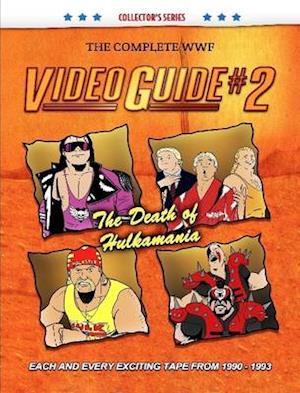 The Complete WWF Video Guide Volume II