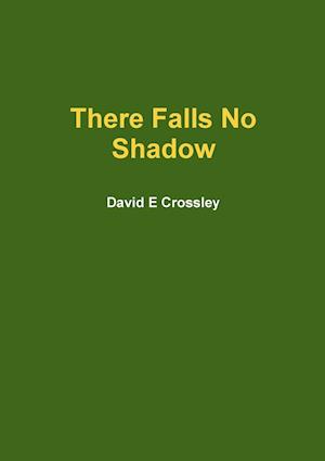 There Falls No Shadow