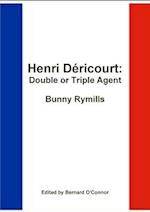 Henri Déricourt: Double or Triple Agent 