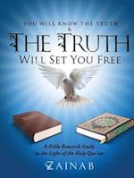 You Will Know The Truth & The Truth Will Set You Free